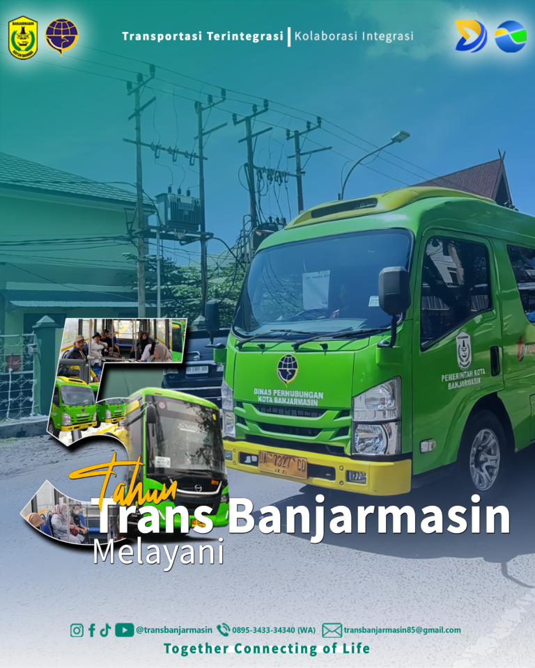 “Lima Tahun Trans Banjarmasin Melayani Perjalanan, Tantangan dan Harapan ke Depan”